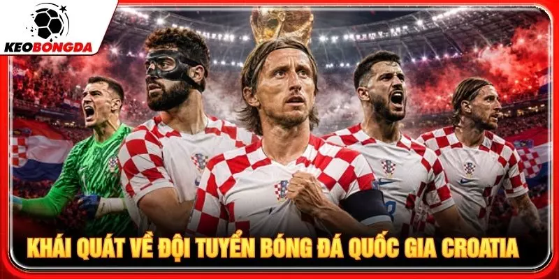 Khái quát về đội tuyển bóng đá quốc gia Croatia 