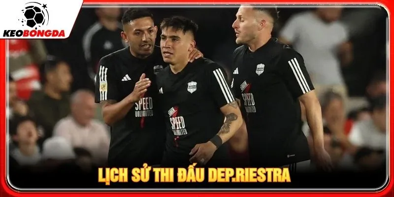 Lịch sử thi đấu Dep.Riestra