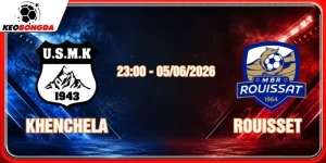 Soi Kèo Nhận Định Khenchela Vs Rouisset 23h00 Ngày 05/06/2026