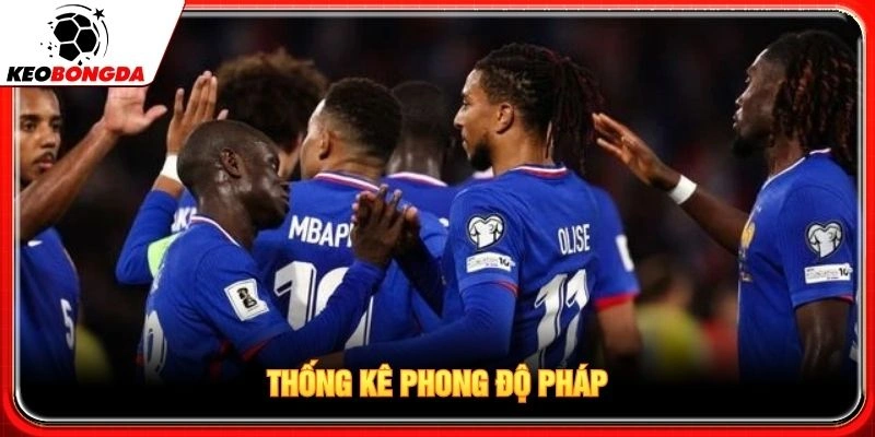 Thống kê phong độ Pháp Thống kê phong độ Pháp