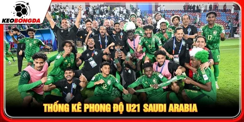 Thống kê phong độ U21 Saudi Arabia