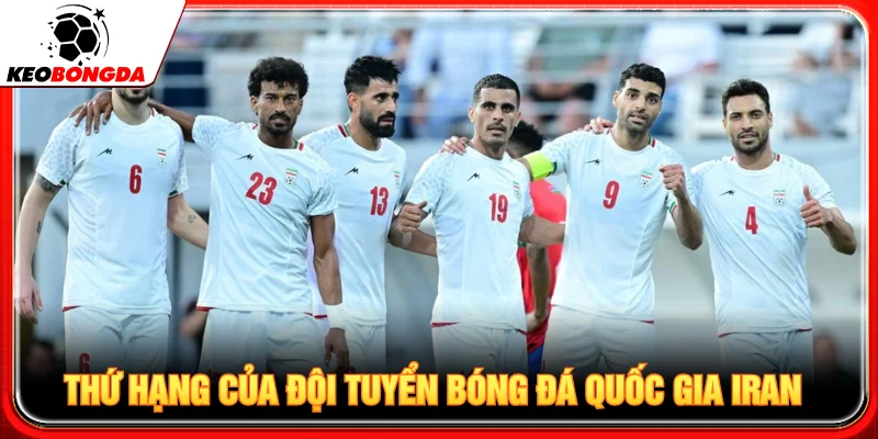 Thứ hạng của đội tuyển bóng đá quốc gia Iran